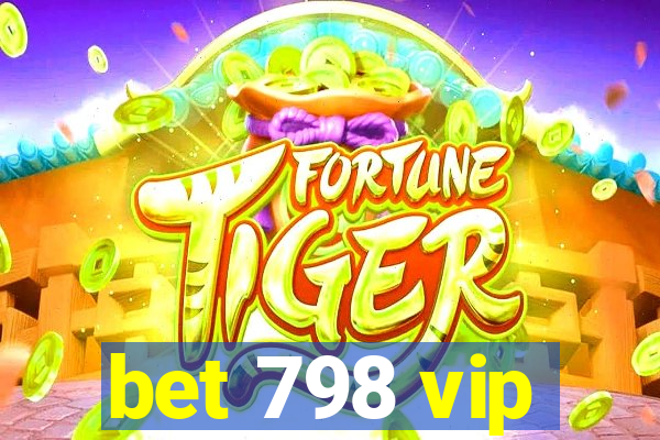 bet 798 vip